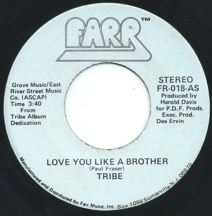 TRIBE / LOVE YOU LIKE A BROTHER / GOT TO BE SOMETHING MORE (7
