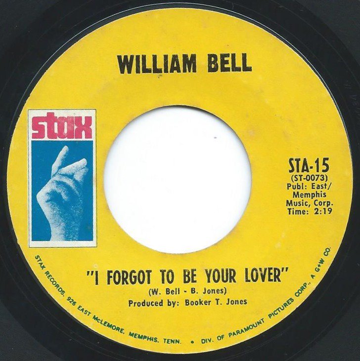 WILLIAM BELL / I FORGOT TO BE YOUR LOVER / BRING THE CURTAIN DOWN (7