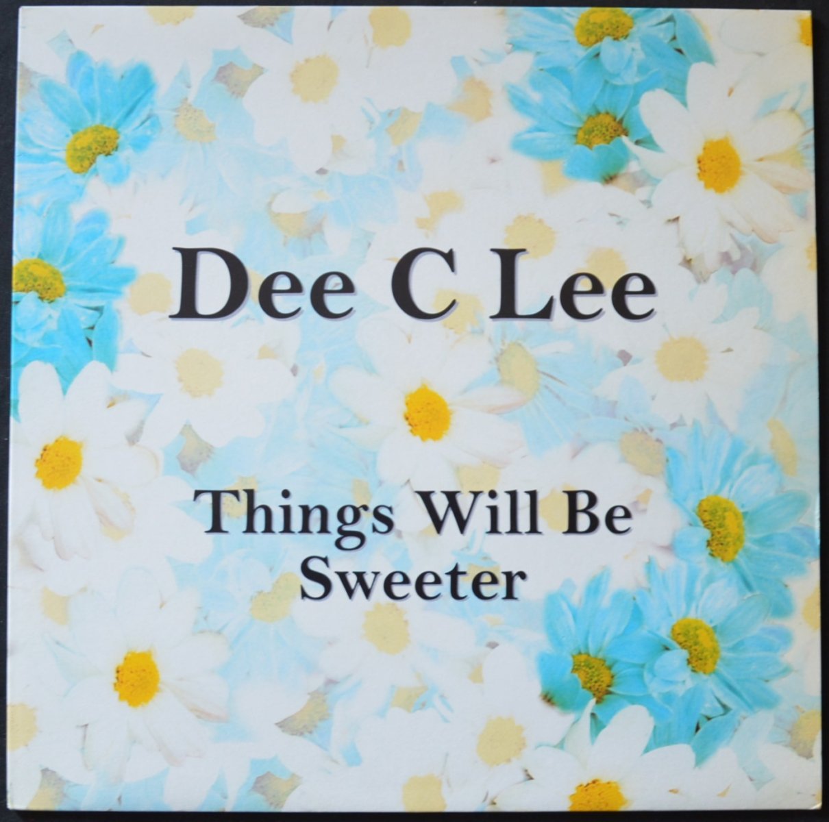 DEE C LEE / THINGS WILL BE SWEETER (12) - HIP TANK RECORDS