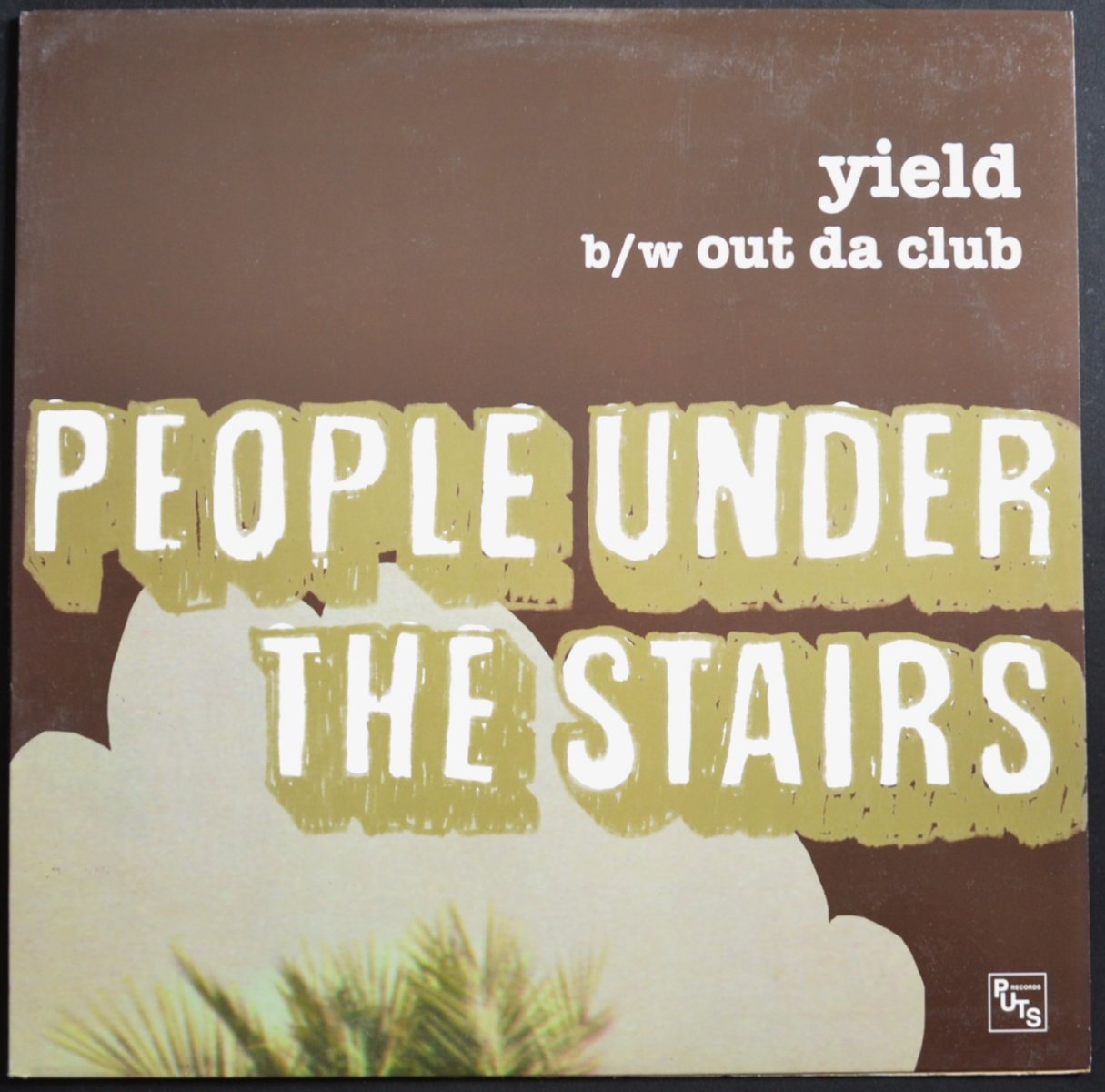PEOPLE UNDER THE STAIRS / YIELD / OUT DA CLUB (12