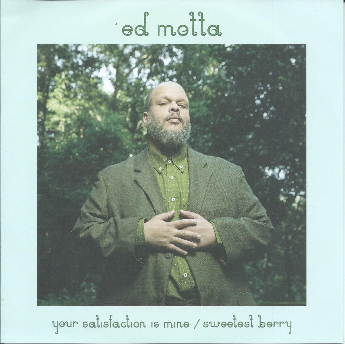 ED MOTTA / YOUR SATISFACTION IS MINE / SWEETEST BERRY (7