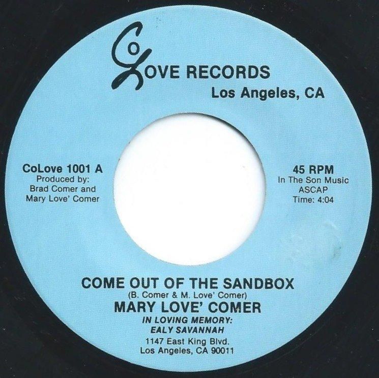 MARY LOVE' COMER / COME OUT OF THE SANDBOX (7