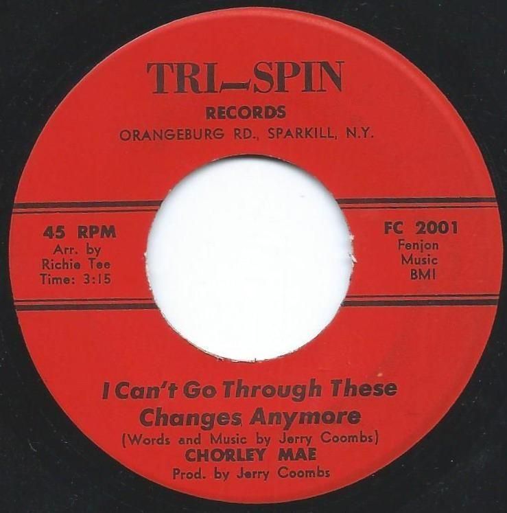 CHORLEY MAE / JERRY COOMBS BAND / I CAN'T GO THROUGH THESE CHANGES ANYMORE / I'VE BEEN THERE (7