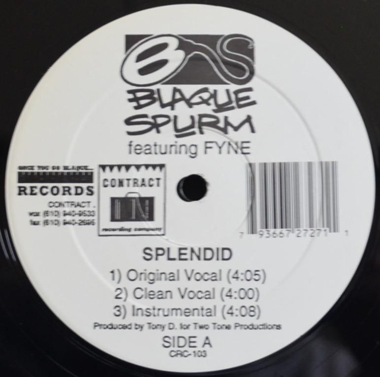BLAQUE SPURM / SPLENDID / JIZM / NONOXYNOL RHYMIN' / PACK YA