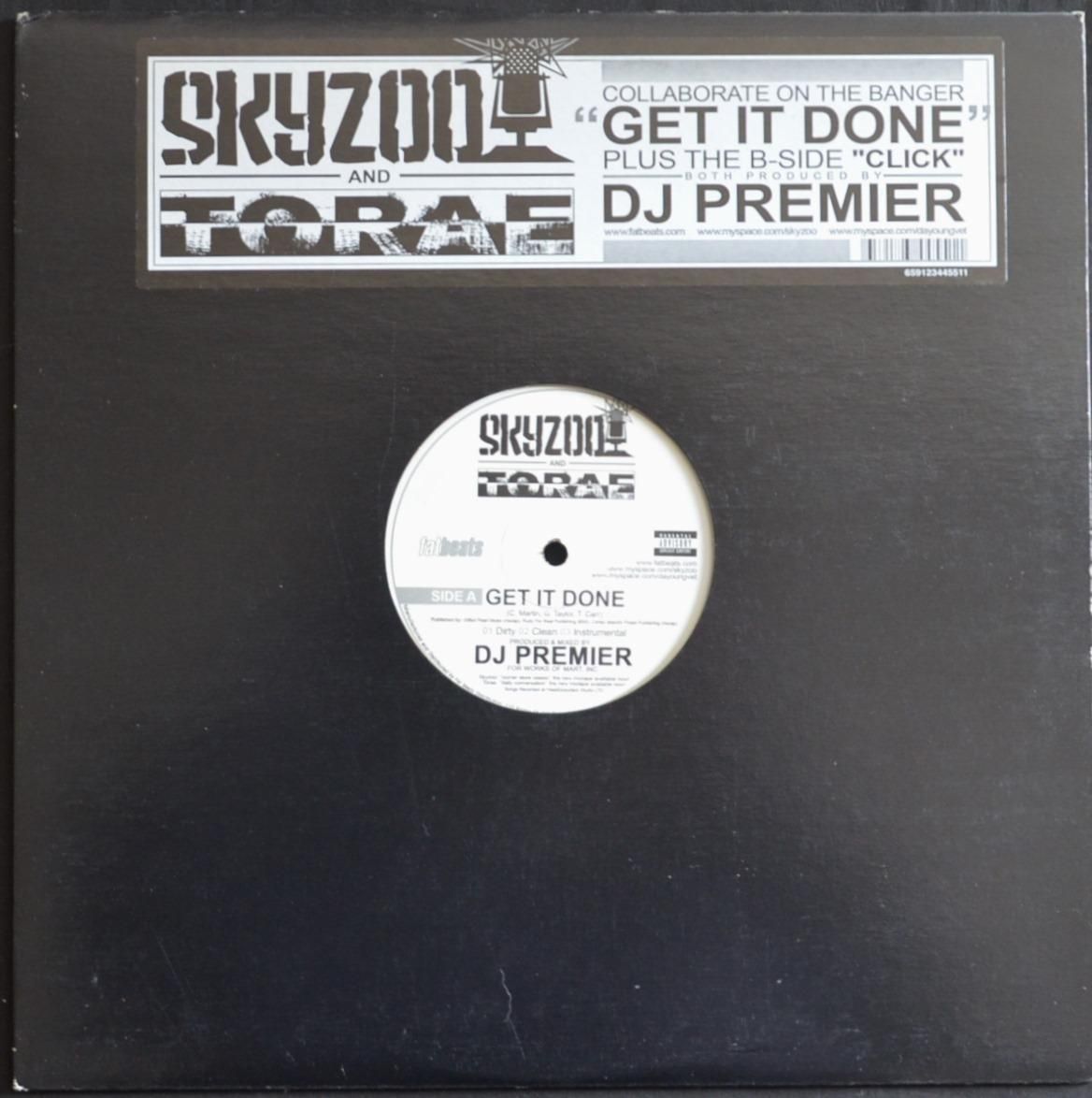 SKYZOO AND TORAE ‎/ GET IT DONE / CLICK (PROD BY DJ PREMIER) (12