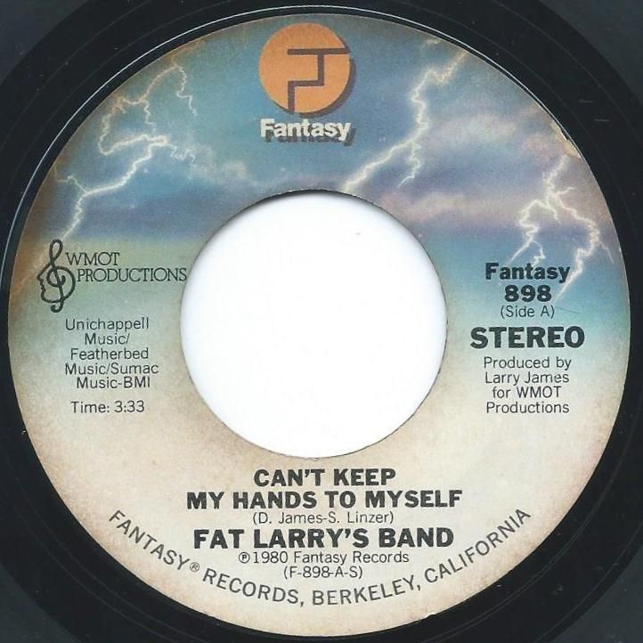 FAT LARRY'S BAND / CAN'T KEEP MY HANDS TO MYSELF / I LOVE YOU SO (7