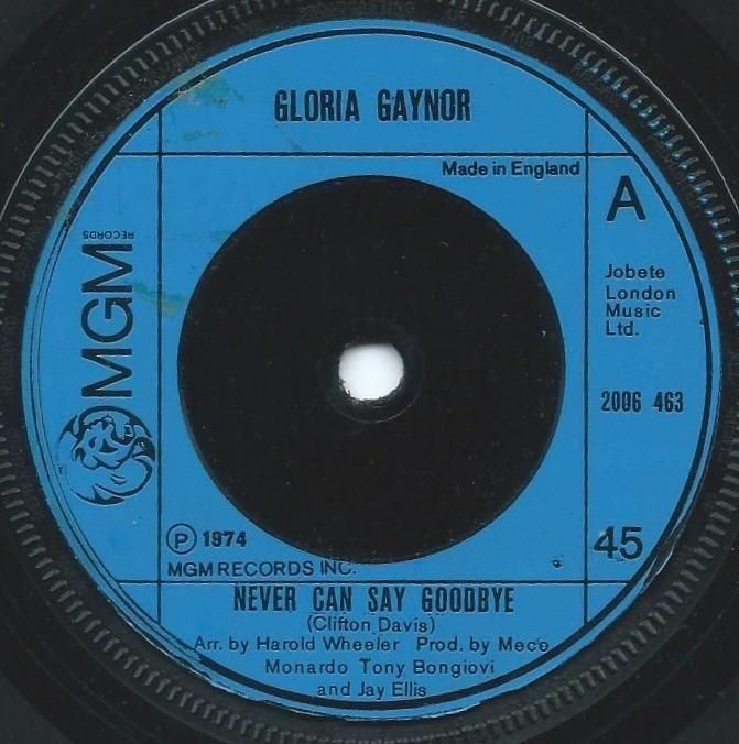 GLORIA GAYNOR / NEVER CAN SAY GOODBYE / WE JUST CAN'T MAKE IT (7