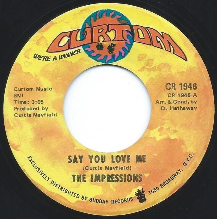 THE IMPRESSIONS / SAY YOU LOVE ME / YOU'LL BE ALWAYS MINE (7