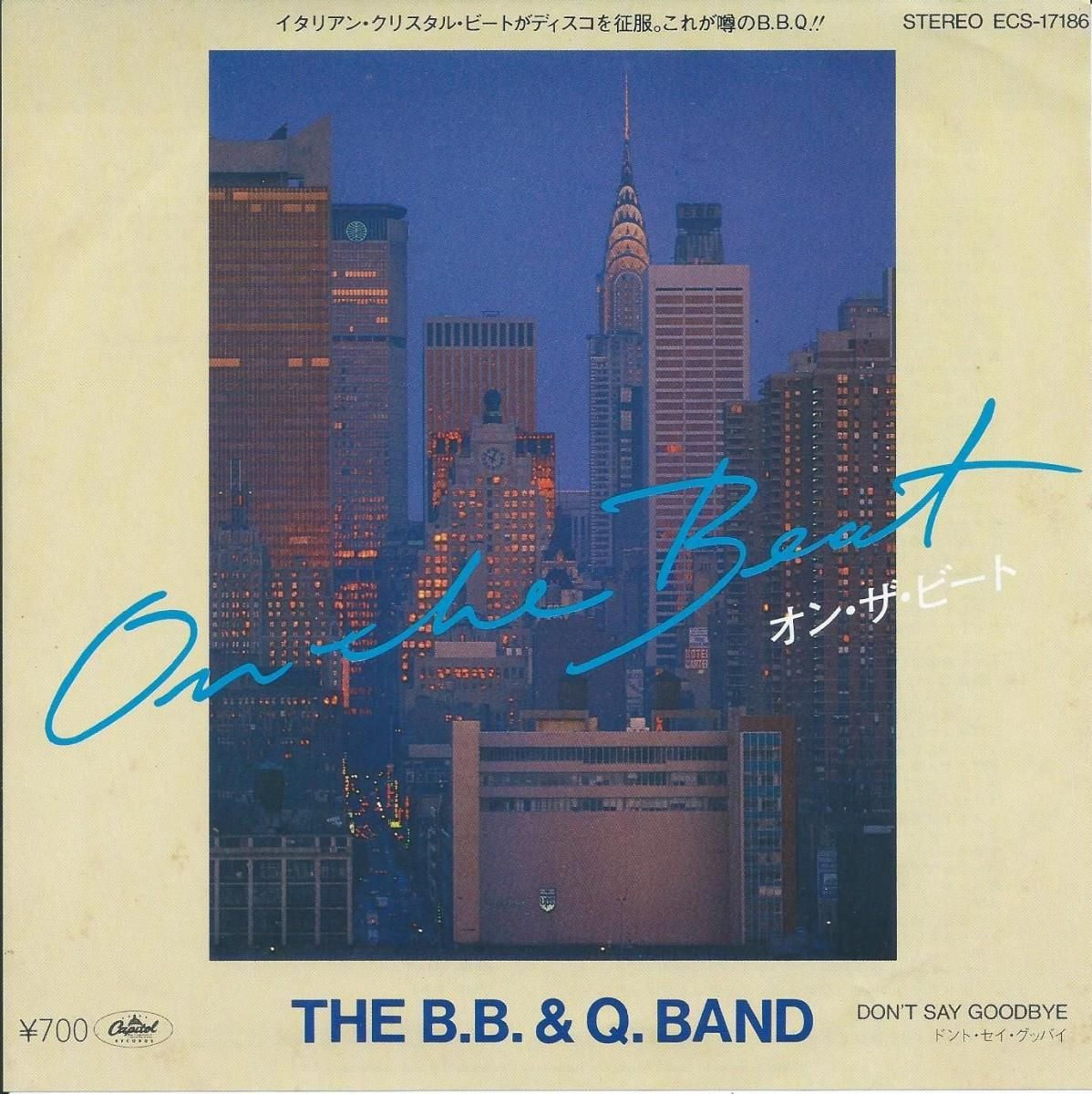 B.B.Q.Х THE B.B. & Q.BAND / 󡦥ӡ ON THE BEAT / ɥȡåХ DON'T SAY GOODBYE (7