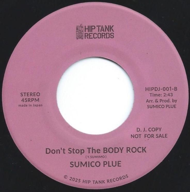 SUMICO PLUE B-BOY MADNESS 7インチシングル SUMICO PLUE - B-BOY MADNESS / Don't Stop The BODY ROCK (45