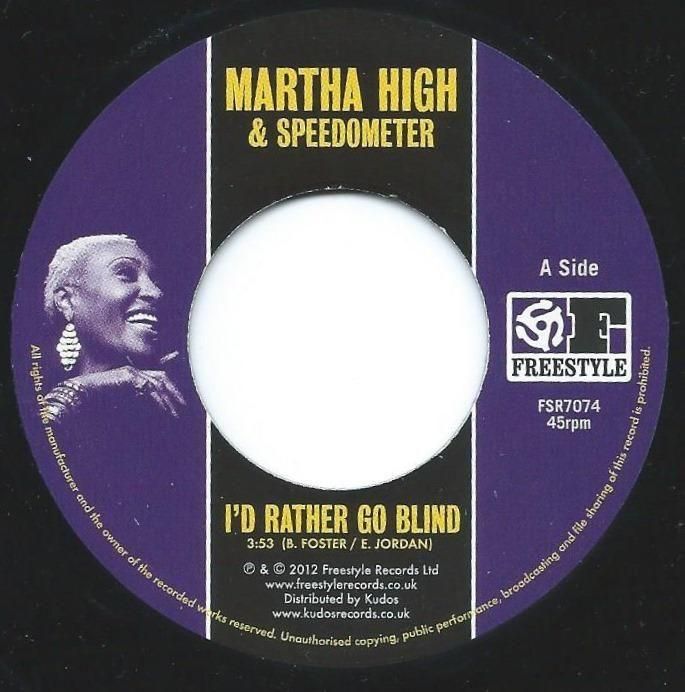 MARTHA HIGH & SPEEDOMETER / I'D RATHER GO BLIND / NO MORE HEARTACHES (7