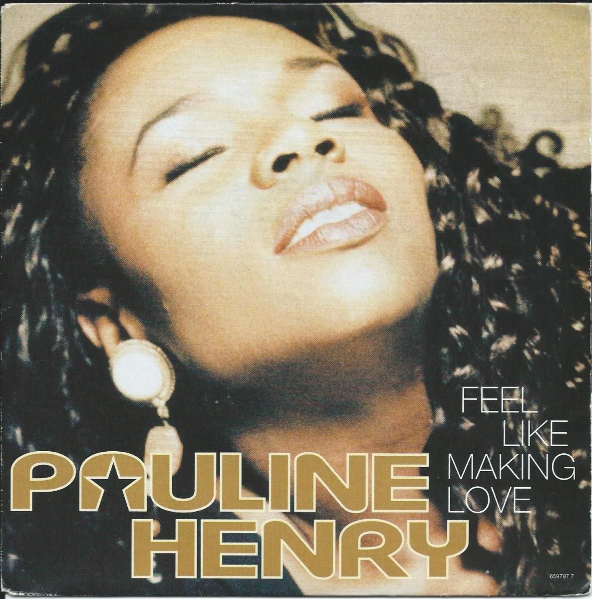 PAULINE HENRY / FEEL LIKE MAKING LOVE / LOVE COMES TO MIND (PROD,THE CHIMES) (7