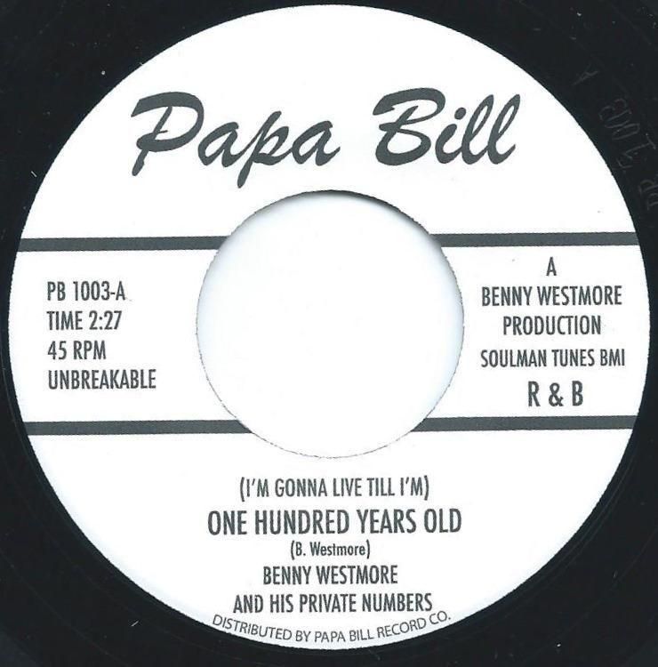 BENNY WESTMORE AND HIS PRIVATE NUMBERS / (I'M GONNA LIVE TILL I'M) ONE HUNDRED YEARS OLD (7
