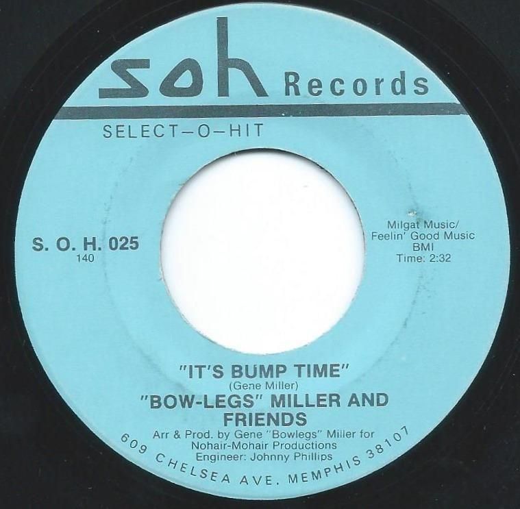 BOW LEGS MILLER AND FRIENDS / IT'S BUMP TIME / ALL FOR YOU (7
