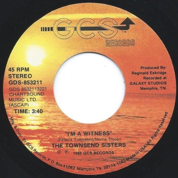 THE TOWNSEND SISTERS / I'M A WITNESS / JESUS WILL NEVER CHANGE (7