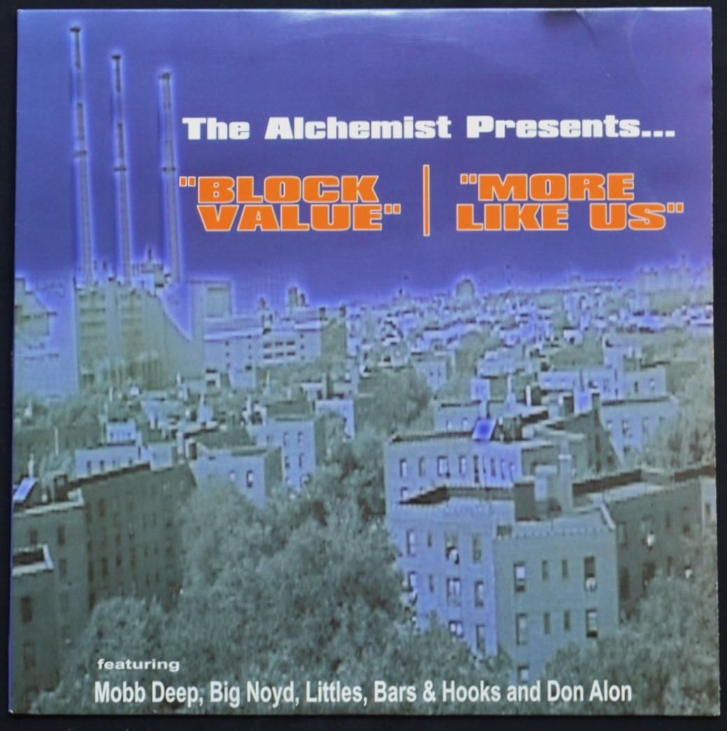 LITTLES (FT.PRODIGY) / MOBB DEEP,BIG NOYD / BLOCK VALUE / MORE LIKE US (PROD BY THE ALCHEMIST) (12