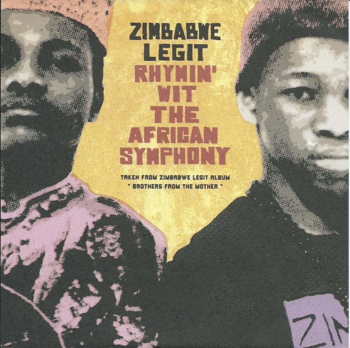 ZIMBABWE LEGIT / RHYMIN' WIT THE AFRICAN SYMPHONY / SIYABONGA (7