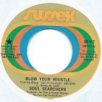 SOUL SEARCHERS / BLOW YOUR WHISTLE (7