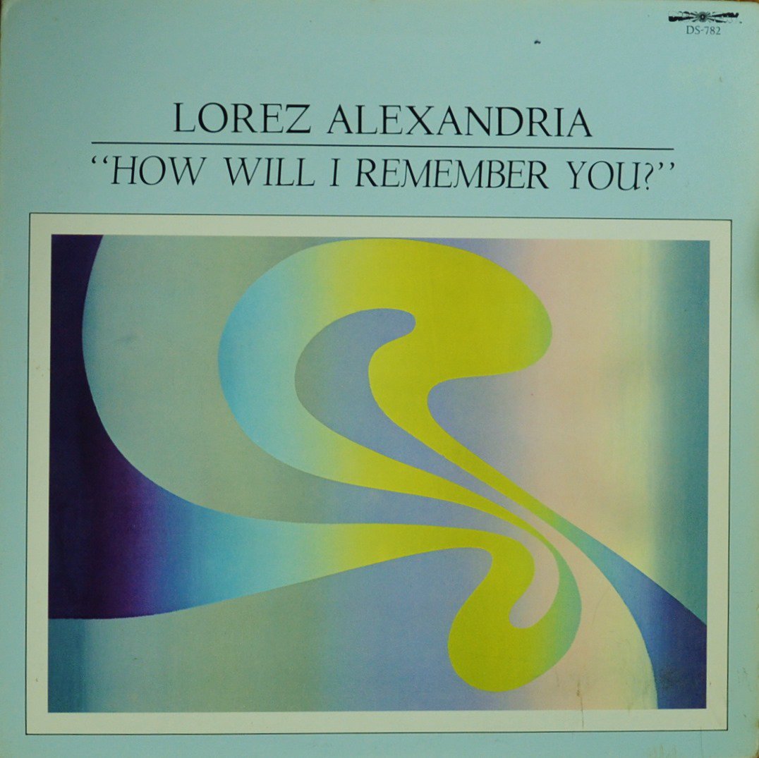 LOREZ ALEXANDRIA / HOW WILL I REMEMBER YOU? (LP)