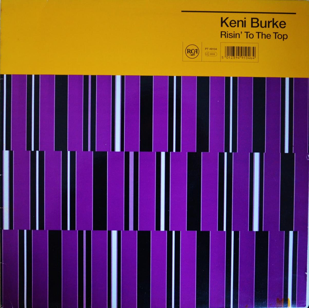 KENI BURKE / RISIN' TO THE TOP -UK (12