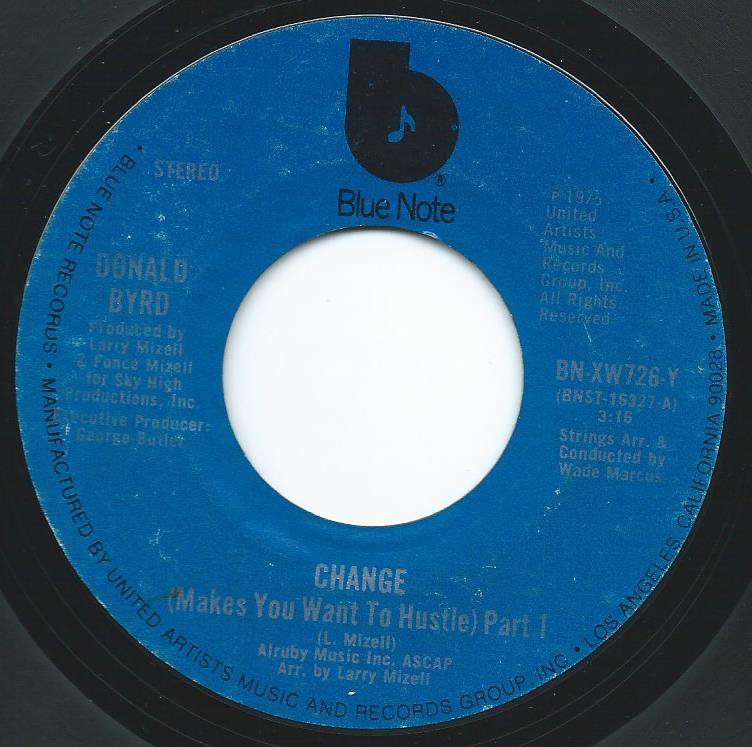 DONALD BYRD / CHANGE (MAKES YOU WANT TO HUSTLE) PART 1 & 2 (7