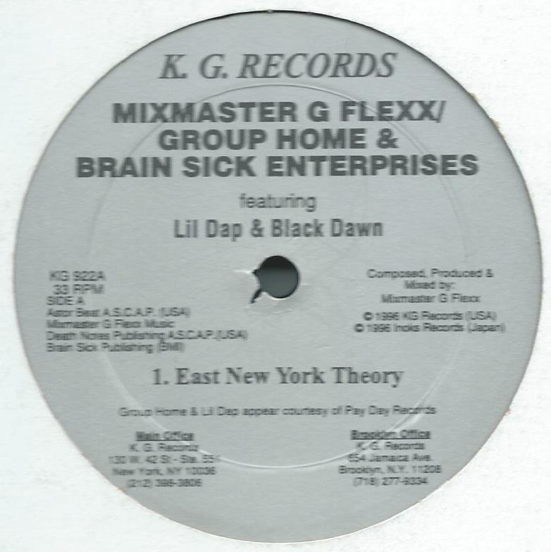 MIXMASTER G FLEXX / GROUP HOME & BRAIN SICK ENTERPRISES  / EAST NEW YORK THEORY (12