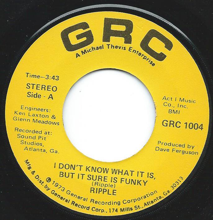 RIPPLE / I DON'T KNOW WHAT IT IS, BUT IT SURE IS FUNKY (7