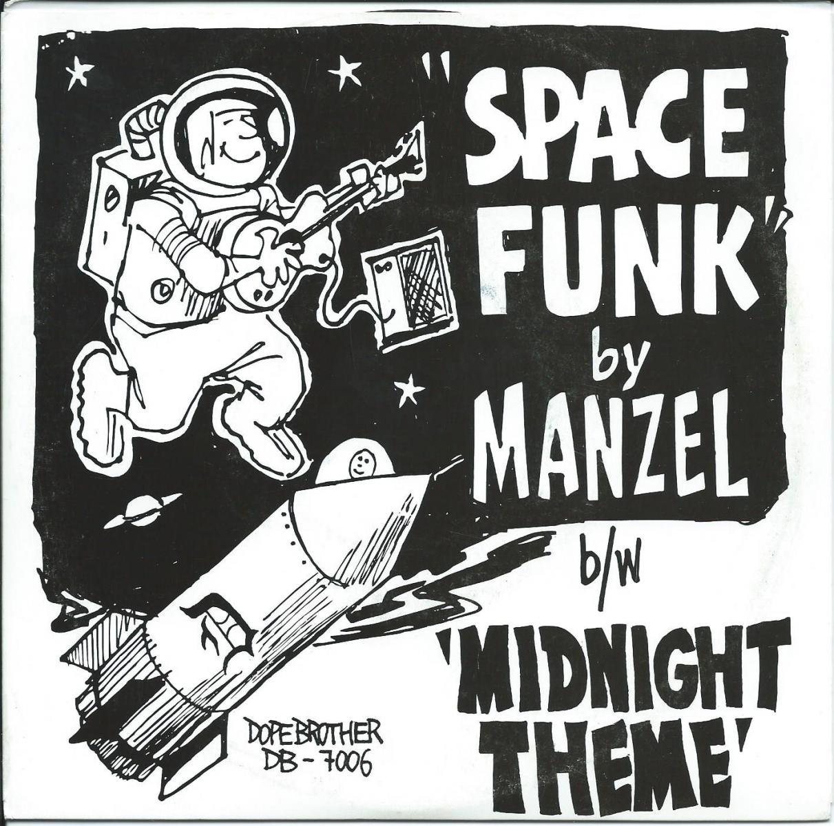 MANZEL / SPACE FUNK-DOPEBROTHER 7 INCH REMIX / MIDNIGHT THEME-DOPEBROTHER 7 INCH REMIX (7