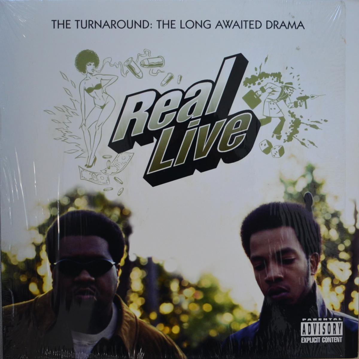 REAL LIVE / THE TURNAROUND: A LONG AWAITED DRAMA (PROD BY K-DEF 