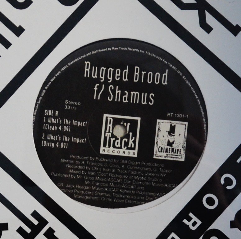 RUGGED BROOD (FT.SHAMUS) / WHAT'S THE IMPACT (PROD BY BUCKWILD ) (12