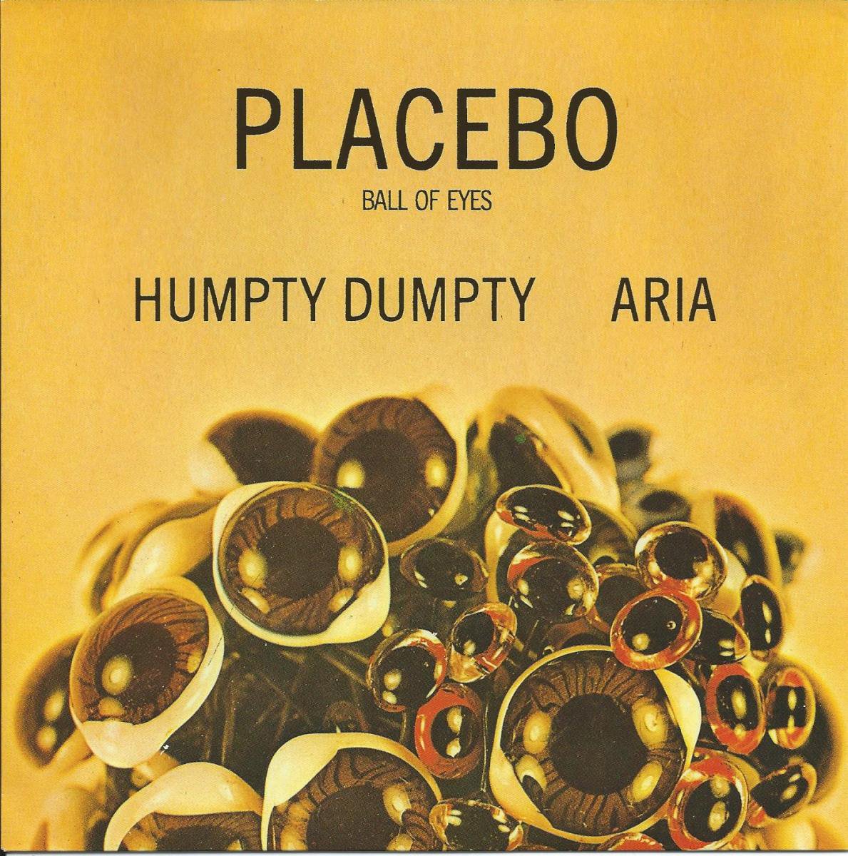 PLACEBO / HUMPTY DUMPTY / ARIA (7