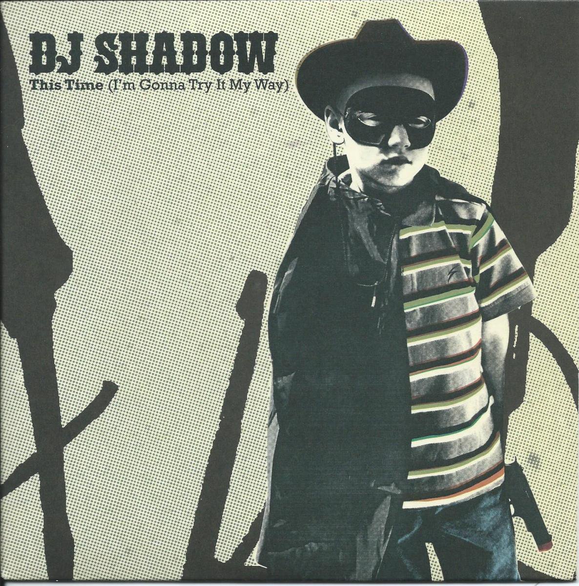 DJ SHADOW / THIS TIME (I'M GONNA TRY IT MY WAY) / THIS TIME (I'M