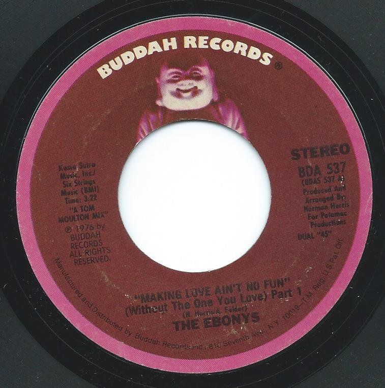 THE EBONYS / MAKING LOVE AIN'T NO FUN (WITHOUT THE ONE YOU LOVE) (7