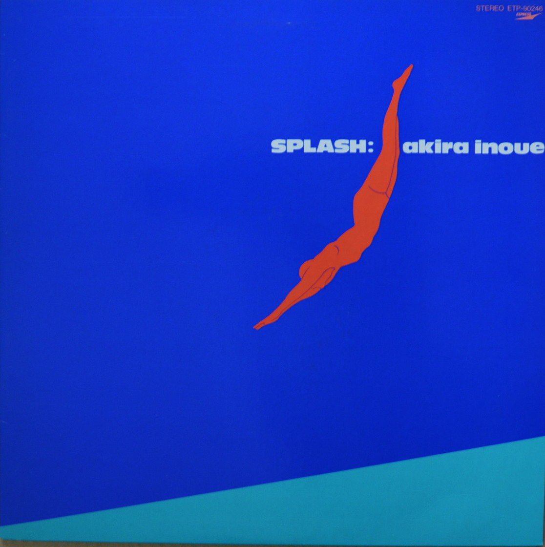 井上鑑 AKIRA INOUE / SPLASH (LP) - HIP TANK RECORDS