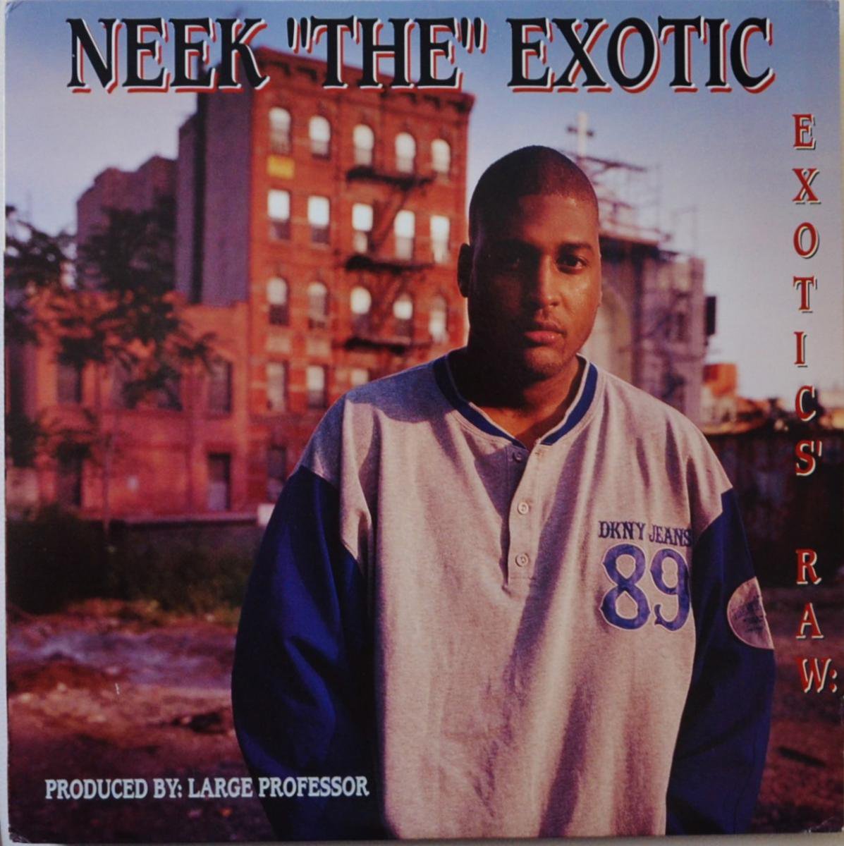 NEEK THE EXOTIC / EXOTIC'S RAW (LP)