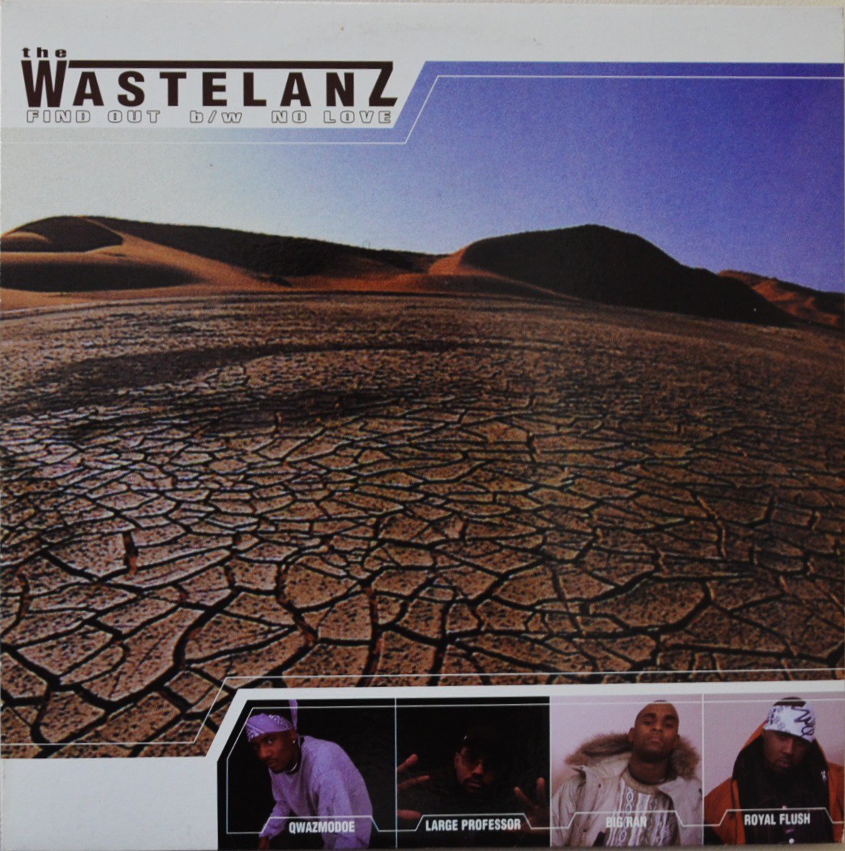 THE WASTELANZ / FIND OUT (PROD BY LARGE PROFESSOR) / NO LOVE (FT. ROYAL FLUSH) (12