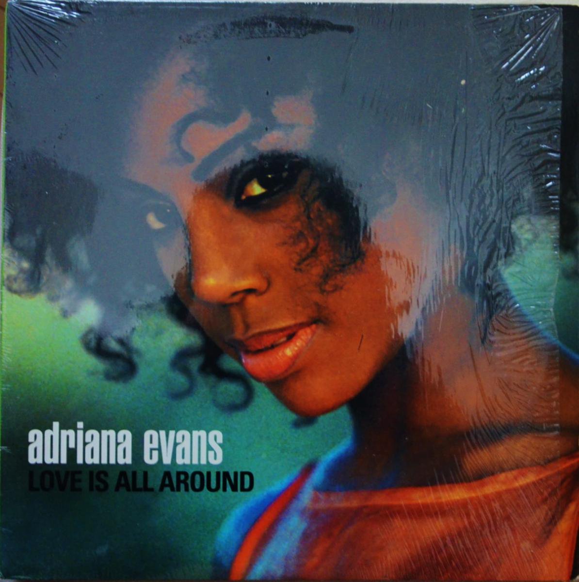 ADRIANA EVANS / LOVE IS ALL AROUND (12