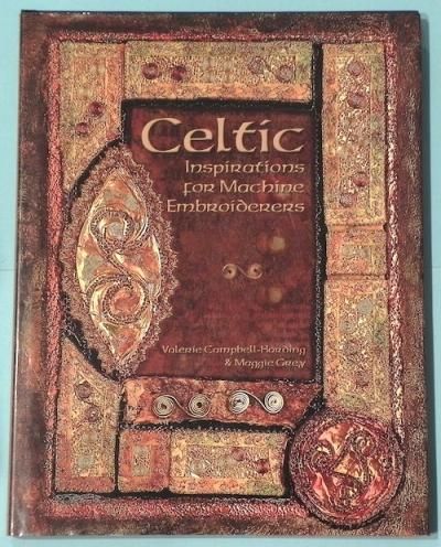 Celtic Inspirations For Machine Embroiderers