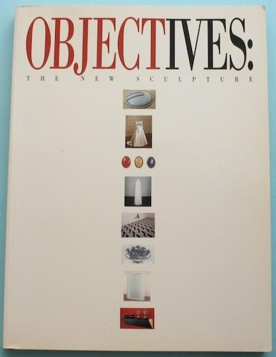 OBJECTIVES : THE NEW SCULPTURE