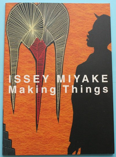 ISSEY MIYAKE Making Things