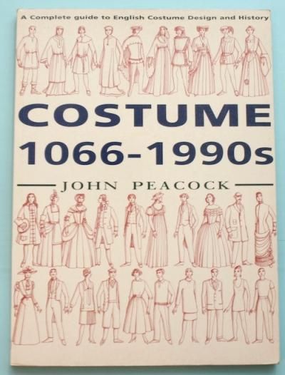 COSTUME 1066-1990s  A Complete guide to English Costume Design and History