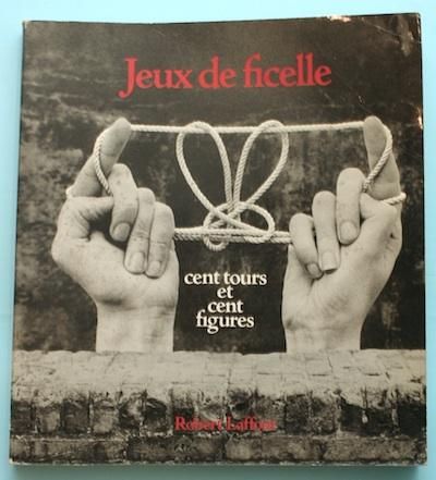 Jeaux de ficelle  cent tours et cent figuresȤ