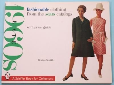 Fashionable Clothing from the Sears Catalogs with price guide  Late 1960s