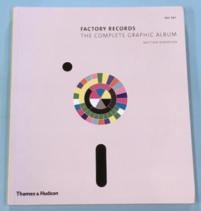 FACTORY RECORDS : THE COMPLETE GRAPHIC ALBUM (HARDBACK