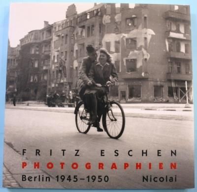 PHOTOGRAPHIEN Berlin 1945-1950Fritz Eschen