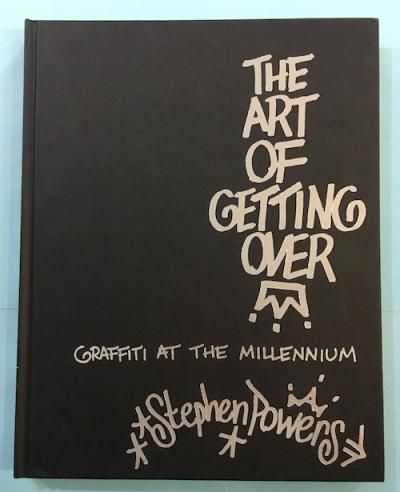 THE ART OF GETTING OVER GRAFFITI AT THE MILLENNIUMSTEPHEN POWERSƥե󡦥ѥ