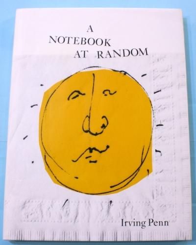 A NOTEBOOK AT RANDOMIrving Penn󥰡ڥ