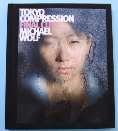 TOKYO COMPRESSION FINAL CUTMICHAEL WOLF ޥ롦