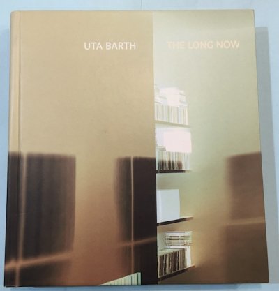 THE LONG NOW UTA BARTH ウタ・バース - 東京 下北沢 クラリスブックス  古本の買取・販売｜哲学思想・文学・アート・ファッション・写真・サブカルチャー