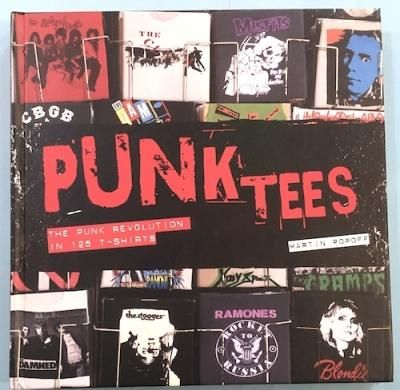 Punk TeesThe Punk Revolution in 125 T-Shirts